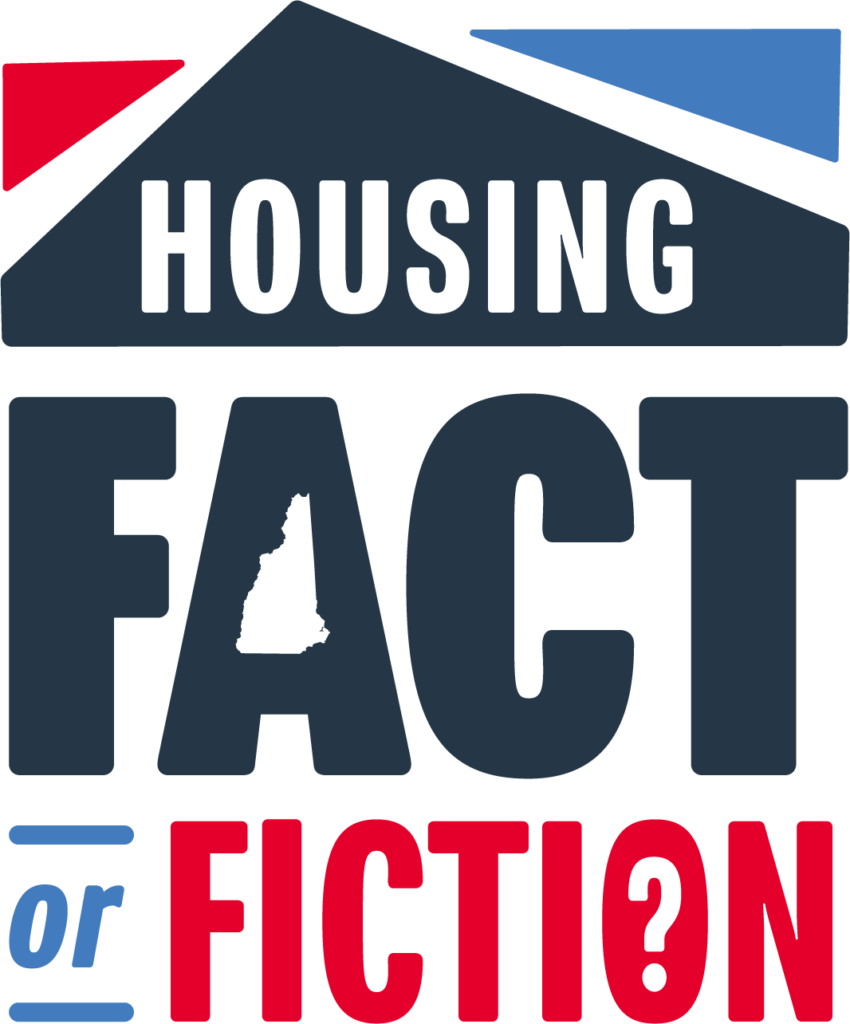 A graphic reads “Housing Fact or Fiction?” with a house roof shape above and a silhouette of New Hampshire inside the word “Fact.”.